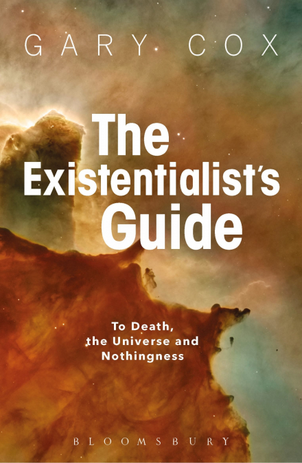 THE EXISTENTIALIST?S GUIDE TO DEATH, THE UNIVERSE AND NOTHIN