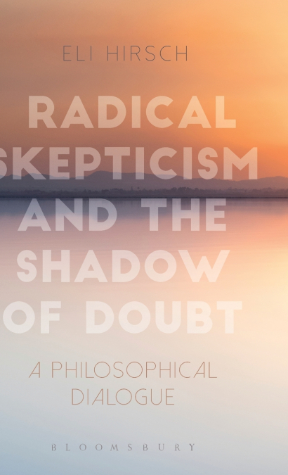 RADICAL SKEPTICISM AND THE SHADOW OF DOUBT