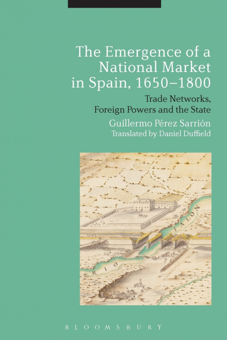 THE EMERGENCE OF A NATIONAL MARKET IN SPAIN, 1650-1800