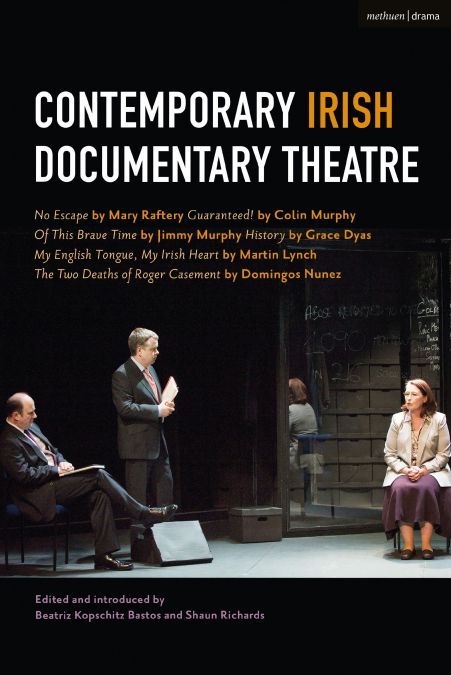 CONTEMPORARY IRISH DOCUMENTARY THEATRE