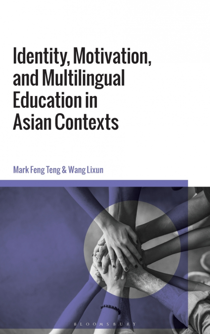 IDENTITY, MOTIVATION, AND MULTILINGUAL EDUCATION IN ASIAN CO