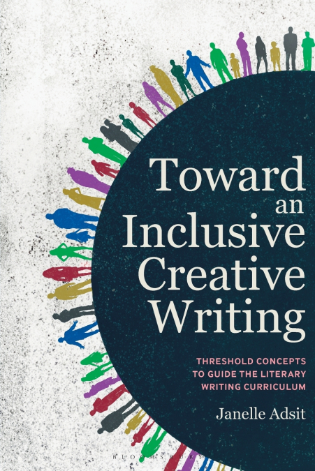 TOWARD AN INCLUSIVE CREATIVE WRITING