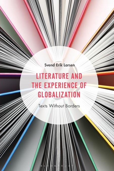 LITERATURE AND THE EXPERIENCE OF GLOBALIZATION
