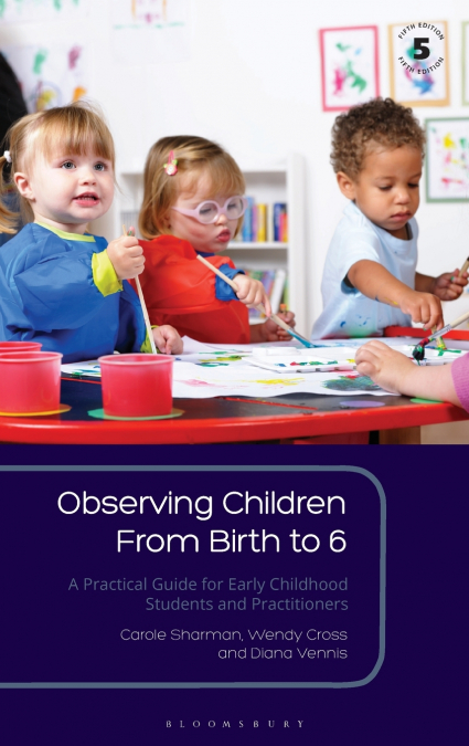 OBSERVING CHILDREN FROM BIRTH TO 6