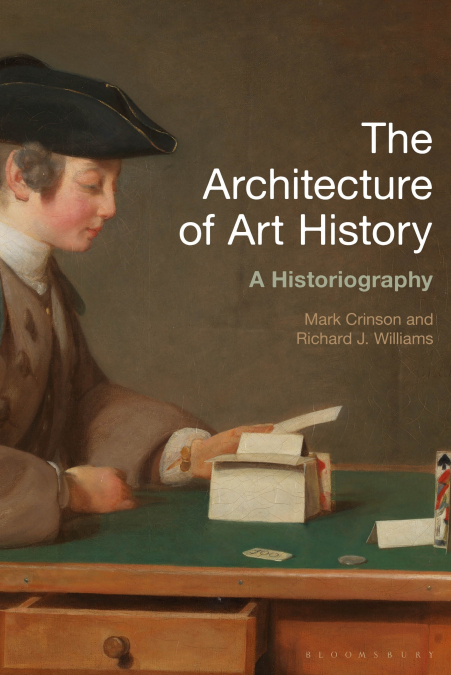 THE ARCHITECTURE OF ART HISTORY