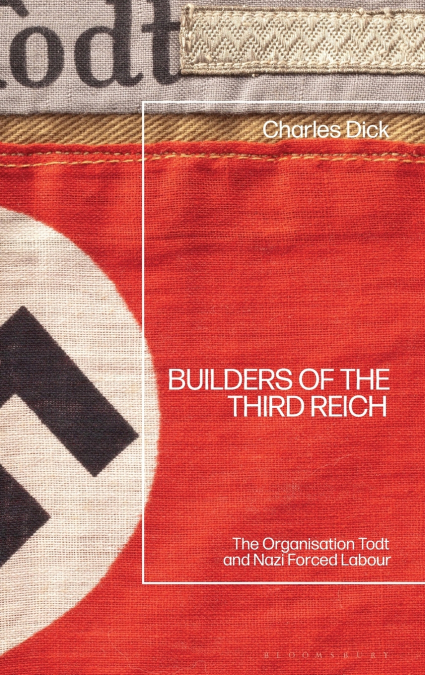 ORGANIZACION TODT, LA: LOS ESCLAVOS DE HITLER