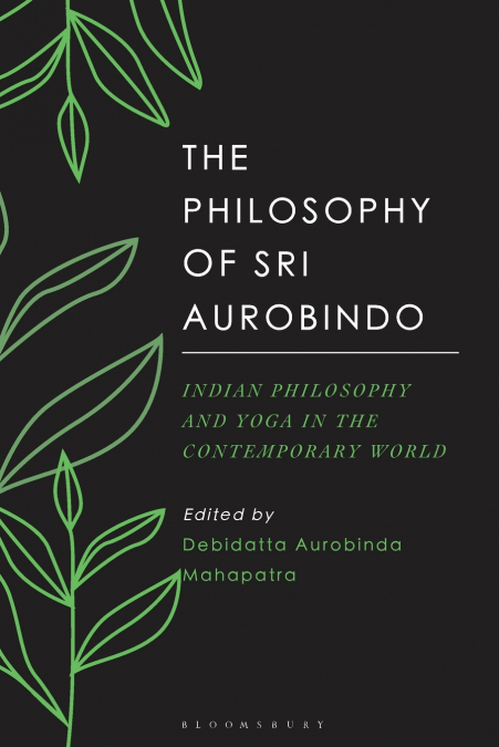 THE PHILOSOPHY OF SRI AUROBINDO