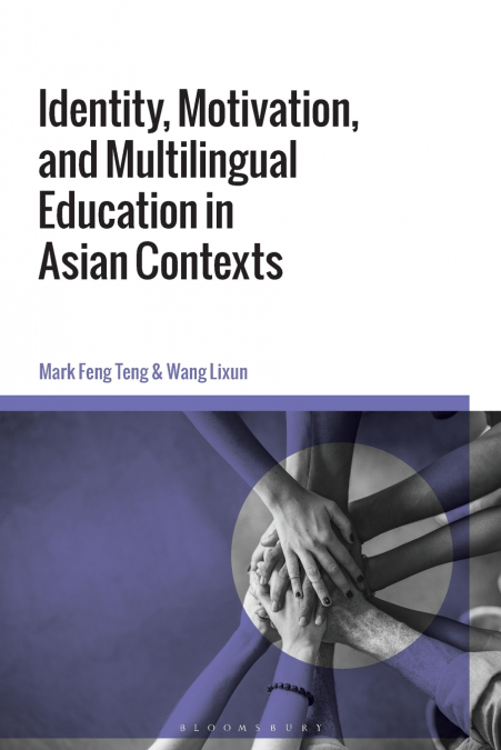 IDENTITY, MOTIVATION, AND MULTILINGUAL EDUCATION IN ASIAN CO