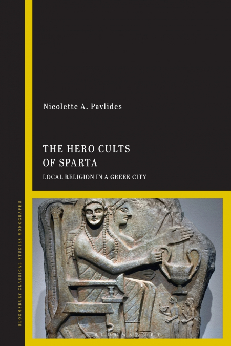 THE HERO CULTS OF SPARTA
