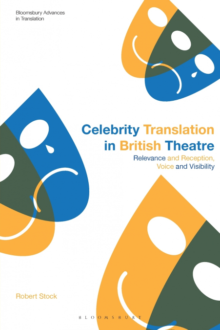 CELEBRITY TRANSLATION IN BRITISH THEATRE