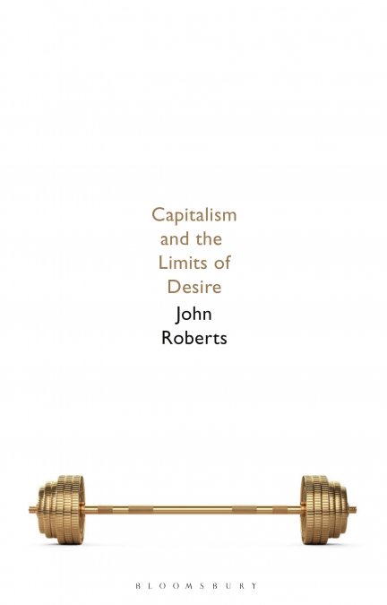 CAPITALISM AND THE LIMITS OF DESIRE