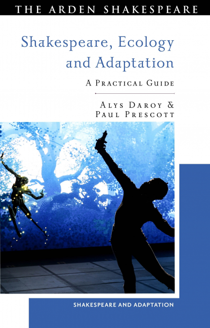 SHAKESPEARE, ECOLOGY AND ADAPTATION
