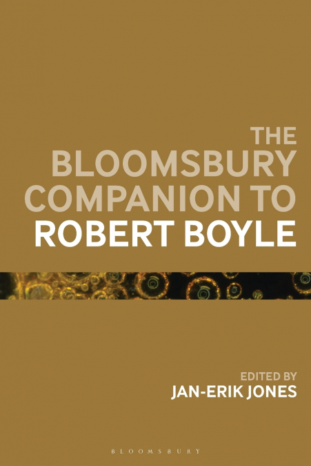 THE BLOOMSBURY COMPANION TO ROBERT BOYLE