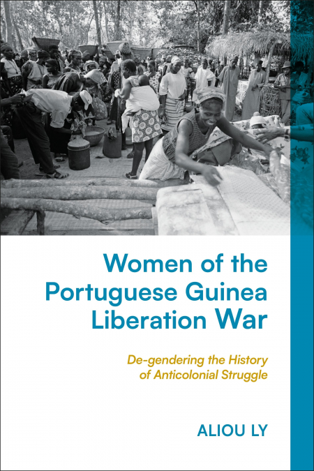 WOMEN OF THE PORTUGUESE GUINEA LIBERATION WAR