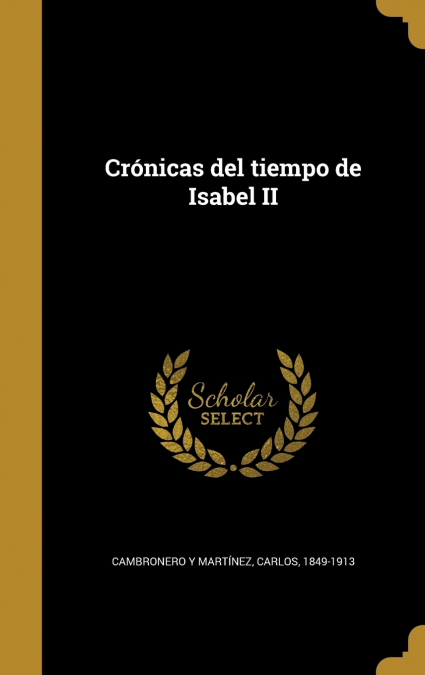 CRONICAS DEL TIEMPO DE ISABEL II
