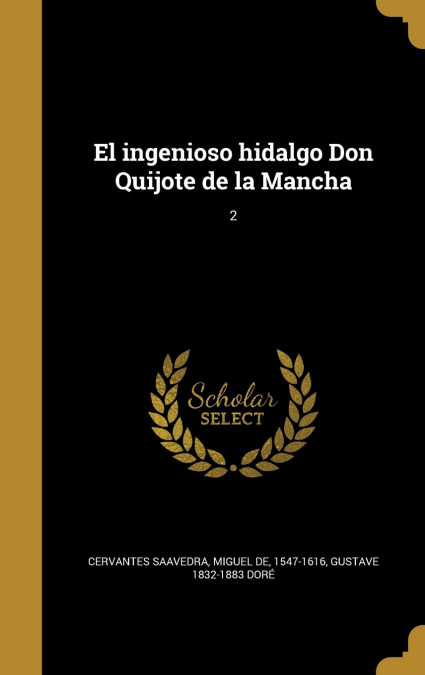 EL INGENIOSO HIDALGO DON QUIJOTE DE LA MANCHA, 2