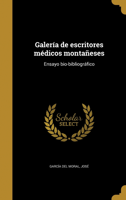 GALERIA DE ESCRITORES MEDICOS MONTAESES