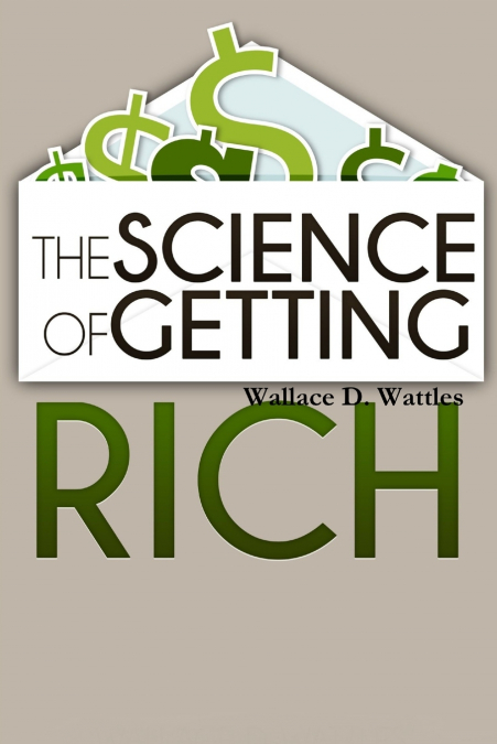 THE SCIENCE OF GETTING RICH