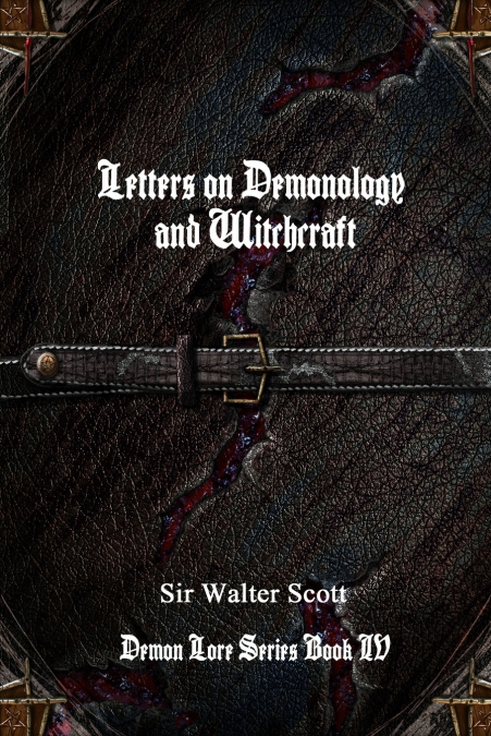 LETTERS ON DEMONOLOGY AND WITCHCRAFT