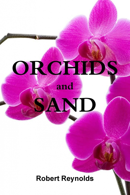 ORCHIDS AND SAND
