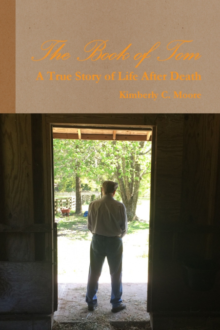 THE BOOK OF TOM - A TRUE STORY OF LIFE AFTER DEATH