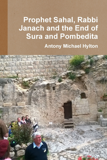 PROPHET SAHAL, RABBI JANACH AND THE END OF BABYLON?S DOMINIO