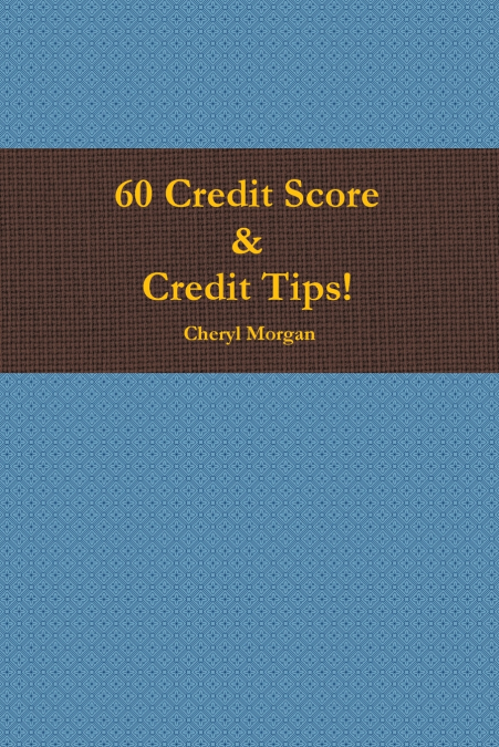 60 CREDIT SCORE TIPS!