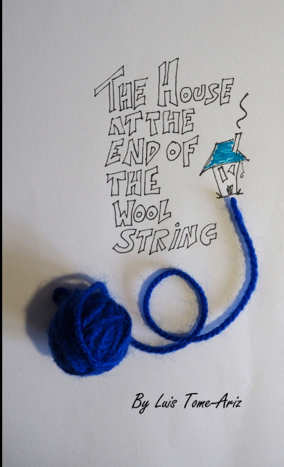 THE HOUSE AT THE END OF THE WOOL STRING