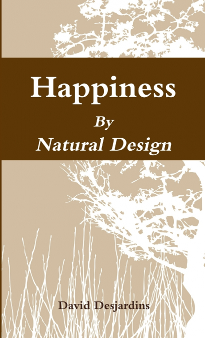 HAPPINESS BY NATURAL DESIGN