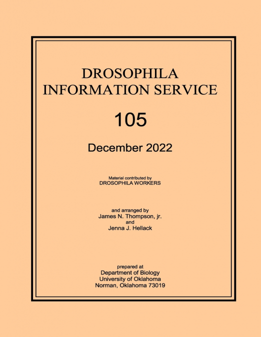 DROSOPHILA INFORMATION SERVICE, 2022, VOLUME 105