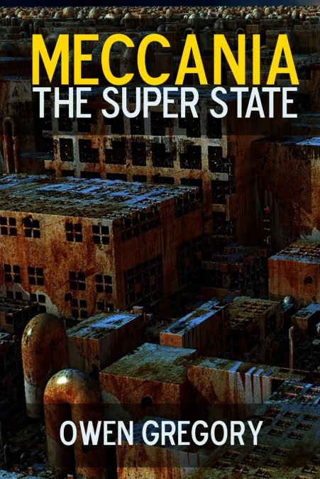MECCANIA, THE SUPER-STATE