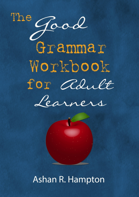 THE GOOD GRAMMAR WORKBOOK