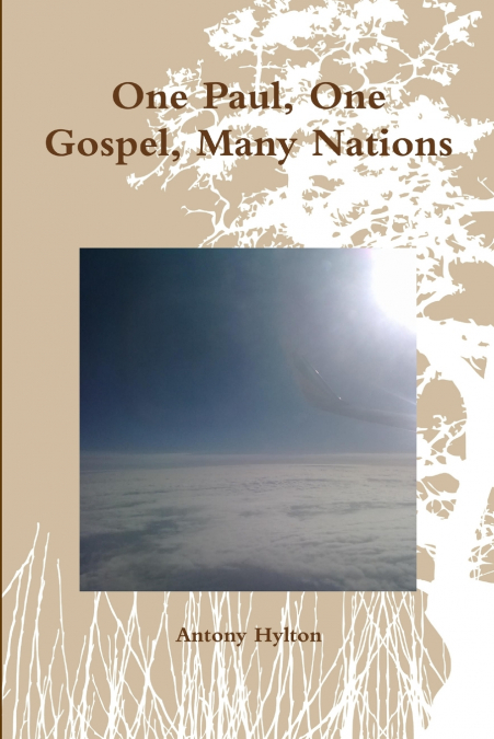 ONE PAUL, ONE GOSPEL, MANY NATIONS