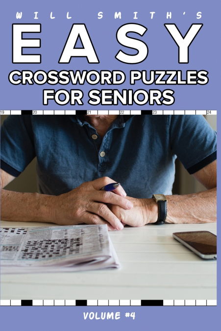 EASY CROSSWORD PUZZLES FOR ADULTS - VOLUME 4