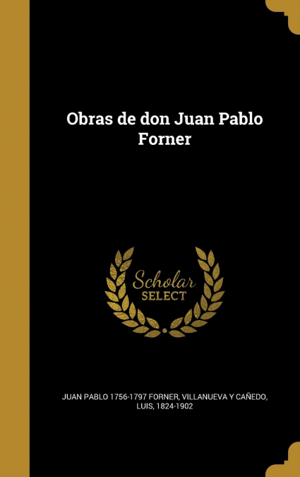 OBRAS DE DON JUAN PABLO FORNER