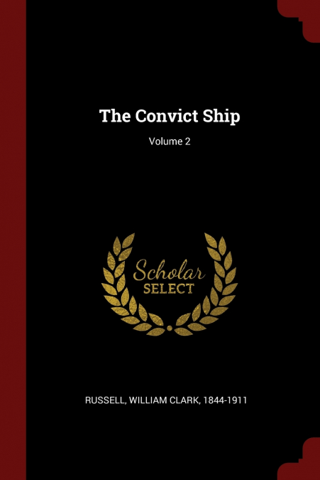 THE CONVICT SHIP, VOLUME 2