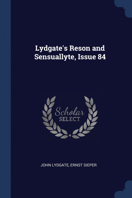 LYDGATE?S RESON AND SENSUALLYTE, ISSUE 84