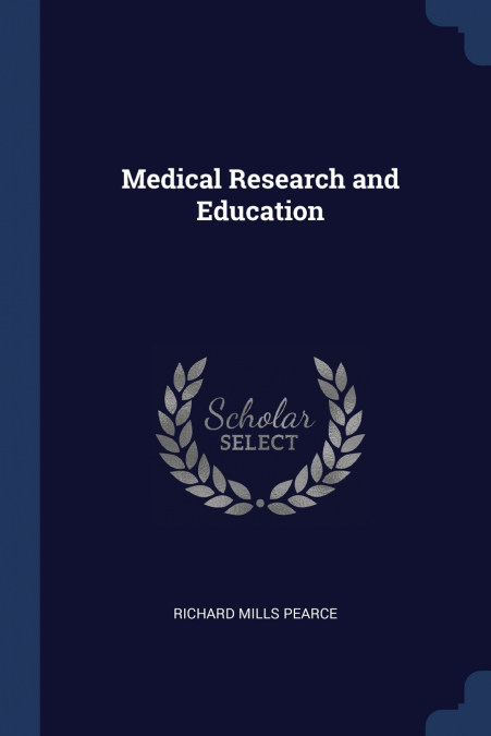MEDICAL RESEARCH AND EDUCATION