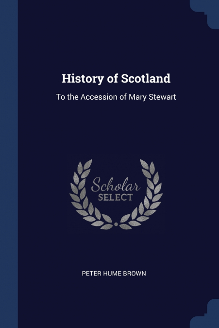 HISTORY OF SCOTLAND V1