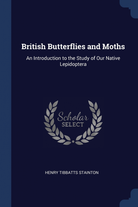 BRITISH BUTTERFLIES AND MOTHS