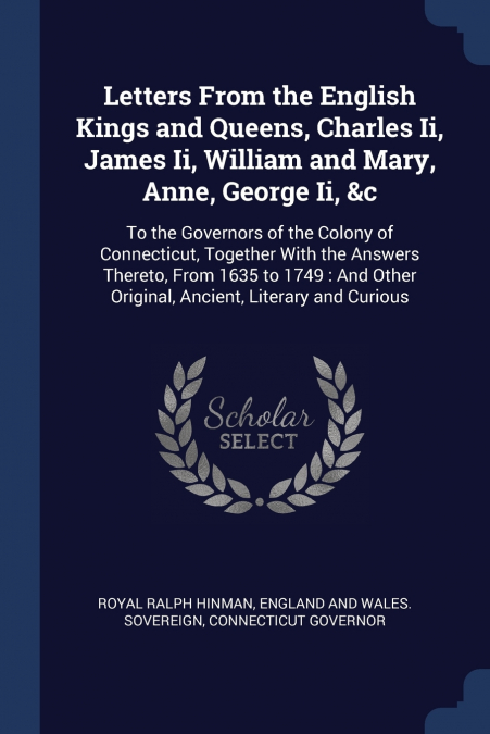 LETTERS FROM THE ENGLISH KINGS AND QUEENS, CHARLES II, JAMES