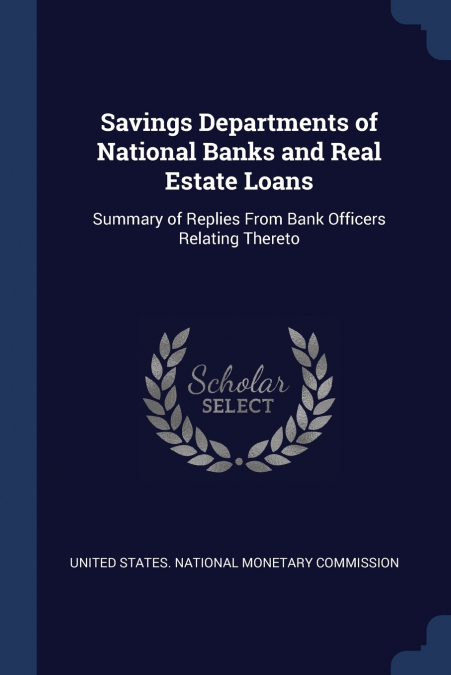 SAVINGS DEPARTMENTS OF NATIONAL BANKS AND REAL ESTATE LOANS