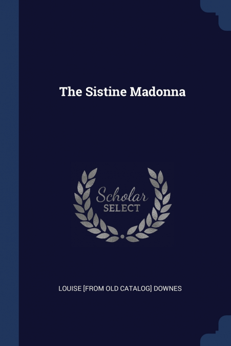 THE SISTINE MADONNA