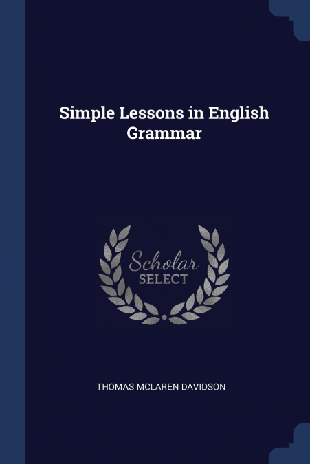 SIMPLE LESSONS IN ENGLISH GRAMMAR