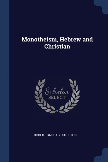 MONOTHEISM, HEBREW AND CHRISTIAN