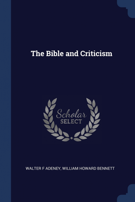 THE BIBLE AND CRITICISM