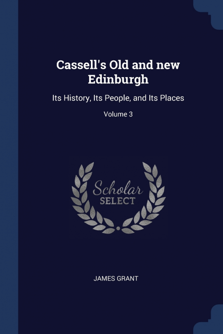 CASSELL?S OLD AND NEW EDINBURGH