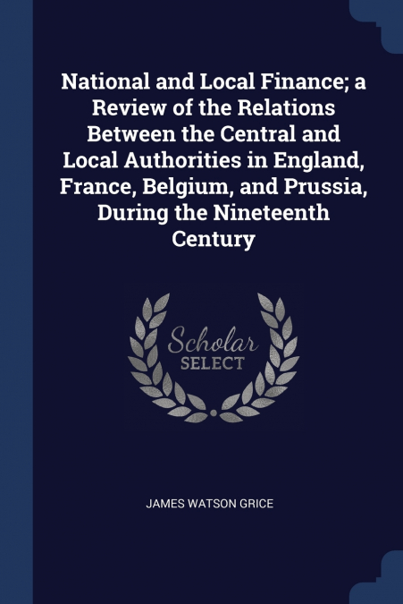 NATIONAL AND LOCAL FINANCE, A REVIEW OF THE RELATIONS BETWEE