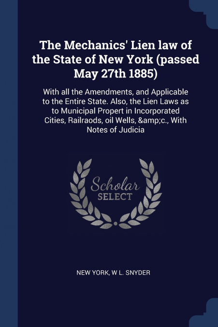 THE MECHANICS? LIEN LAW OF THE STATE OF NEW YORK (PASSED MAY