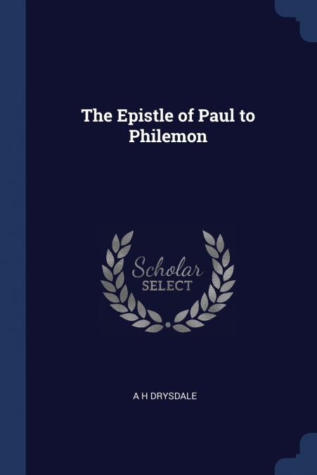 THE EPISTLE OF PAUL TO PHILEMON